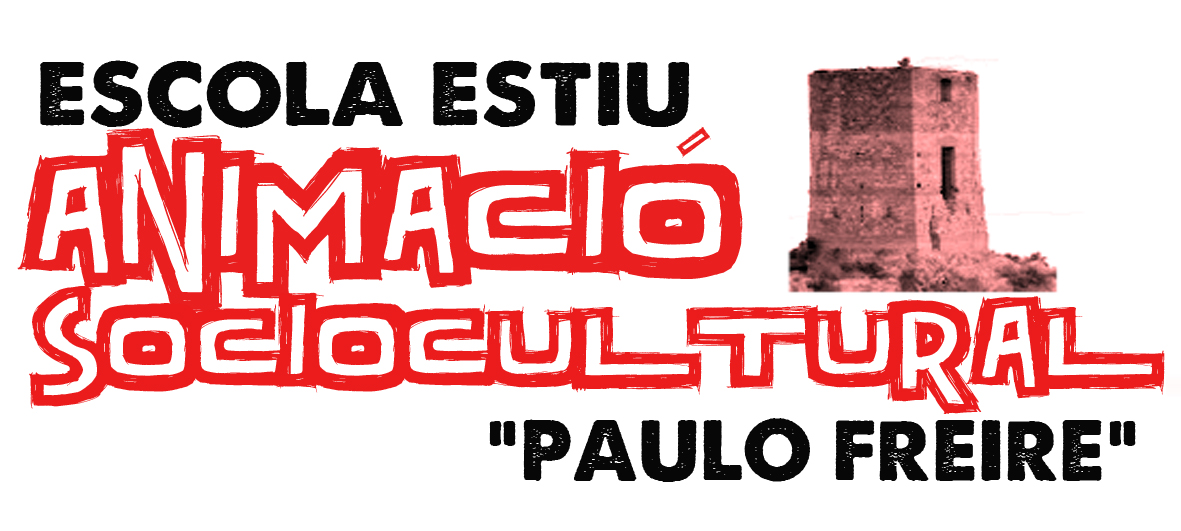 Escola d’Estiu d’Animació Sociocultural “Paolo Freire”